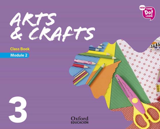New Think do Learn Arts & Crafts 3º Educacion Primaria Class Book Modu