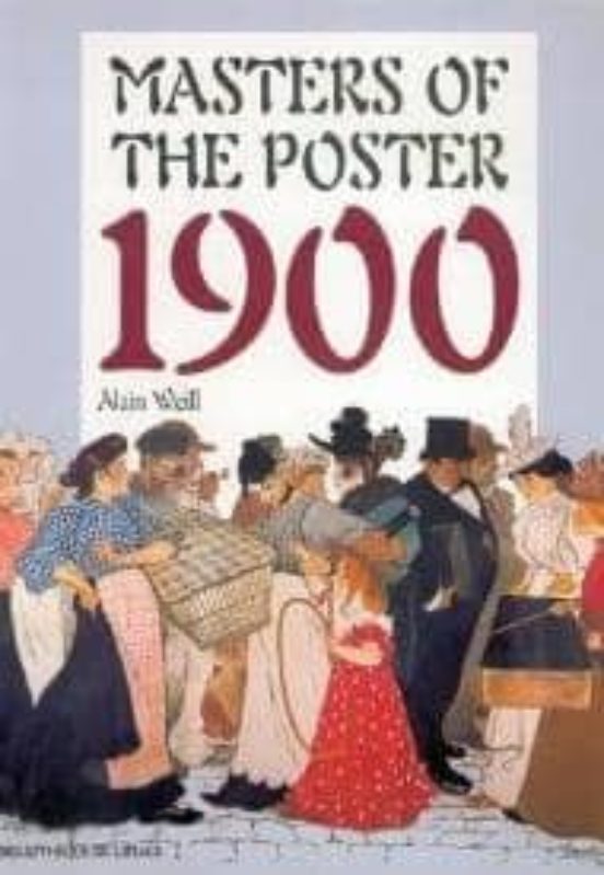 Masters Of The Poster 1900