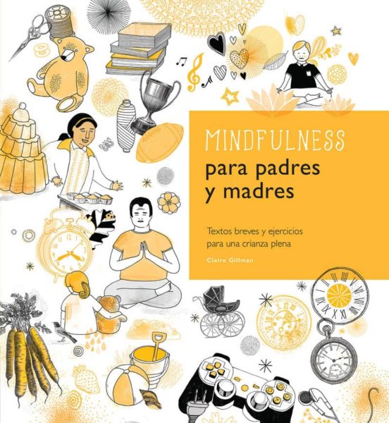 Mindfulness Para Padres Y Madres: Textos Breves Y Ejercicios Para Una