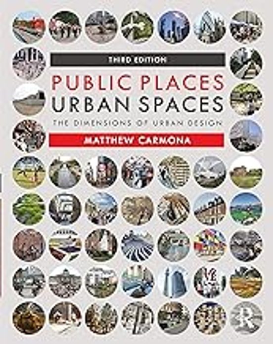 Public Places Urban Spaces: The Dimensions Of Urban Design