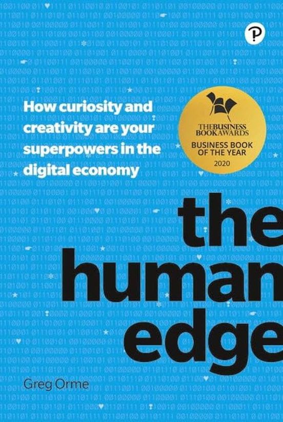 The Human Edge: How Curiosity And Creativity Are Your Superpowers In T