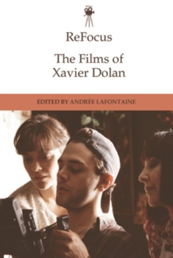 Refocus: The Films Of Xavier Dolan