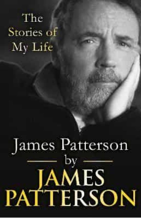 James Patterson: The Stories Of My Life