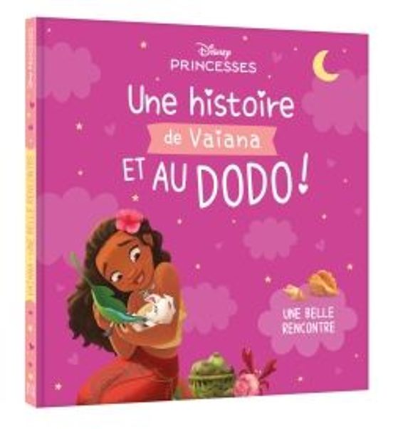 Disney Princesses - Une Histoire De Vaiana Et Au Dodo ! - Une Be Lle R