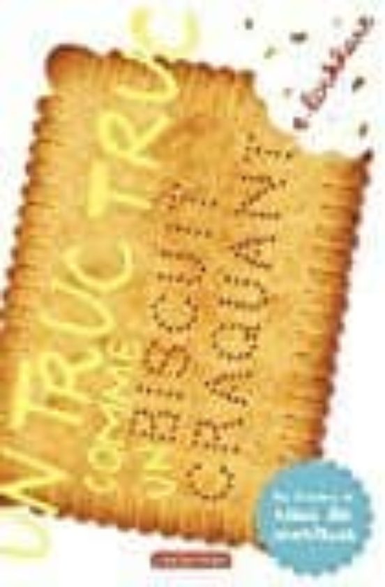 Un Truc Truc Comme Un Biscuit Craquant