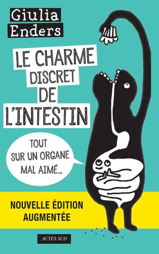 Le Charme Discret De L Intestin : Tout Sur Un Organe Mal Aimé