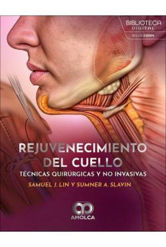 Rejuvenecimiento Del Cuello. Técnicas Quirúrgicas Y No Invasivas