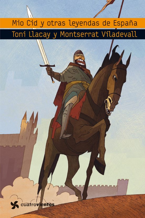 El Mio Cid Y Otras Leyendas De España