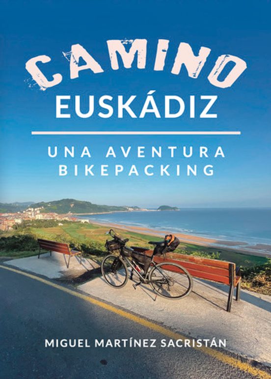 Camino Euskadiz. Una Aventura Bikepacking