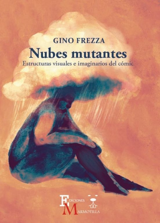 Nubes Mutantes- Estructuras Visuales E Imaginarios Del Cómic