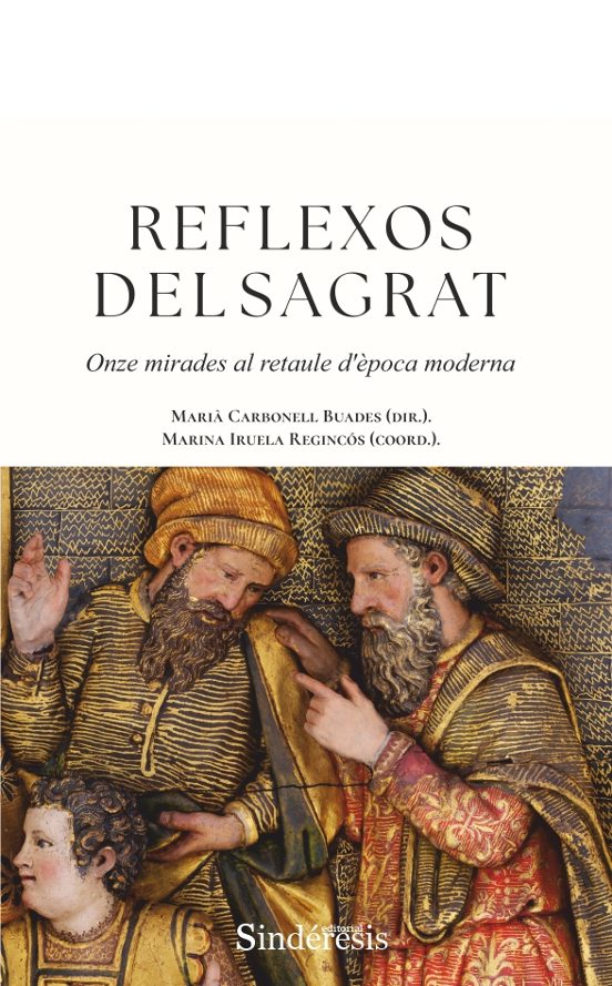 Reflexos del Sagrat. Onze Mirads al Retaule Dèpoca Moderna