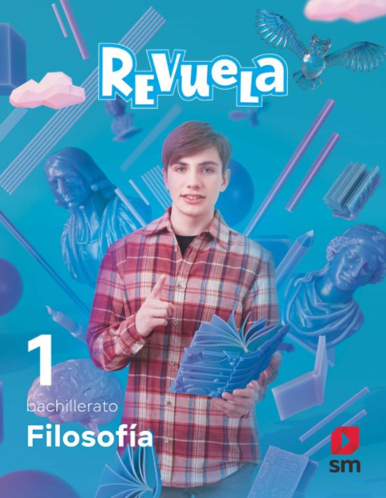 Filosofía 1º Bachillerato Proyecto Revuela Cast Ed 2022 Andalucía Ed 2