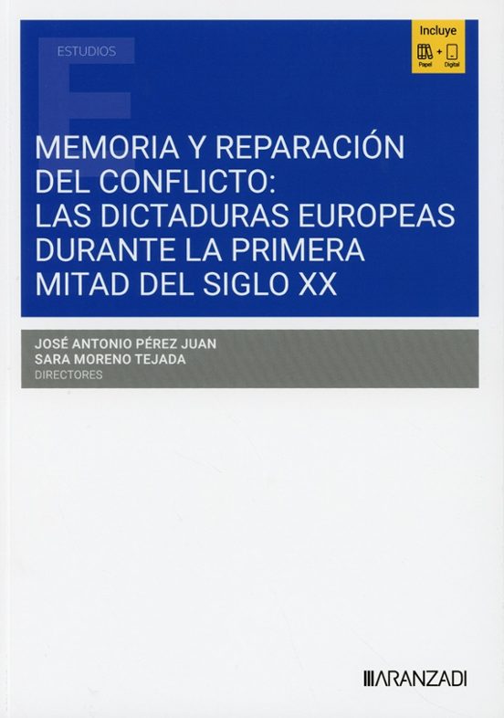 Memoria Y Reparación Del Conflicto: Las Dictaduras Europeas Duran Te L