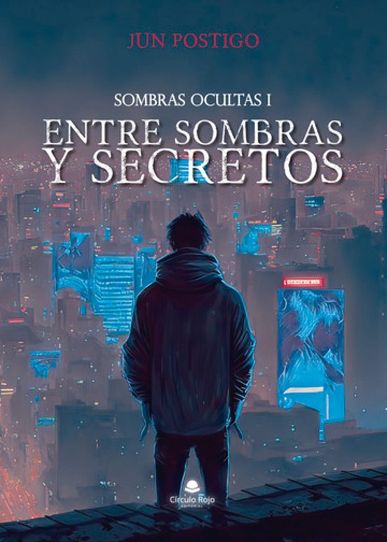 Entre Sombras Y Secretos. Sombras Ocultas I