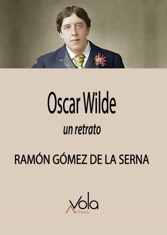 Oscar Wilde: Un Retrato