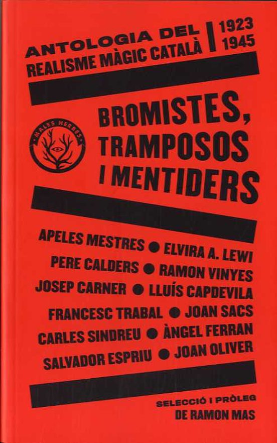 Bromistes Tramposos I Mentiders: Antologia Del Realisme Magic Catala
