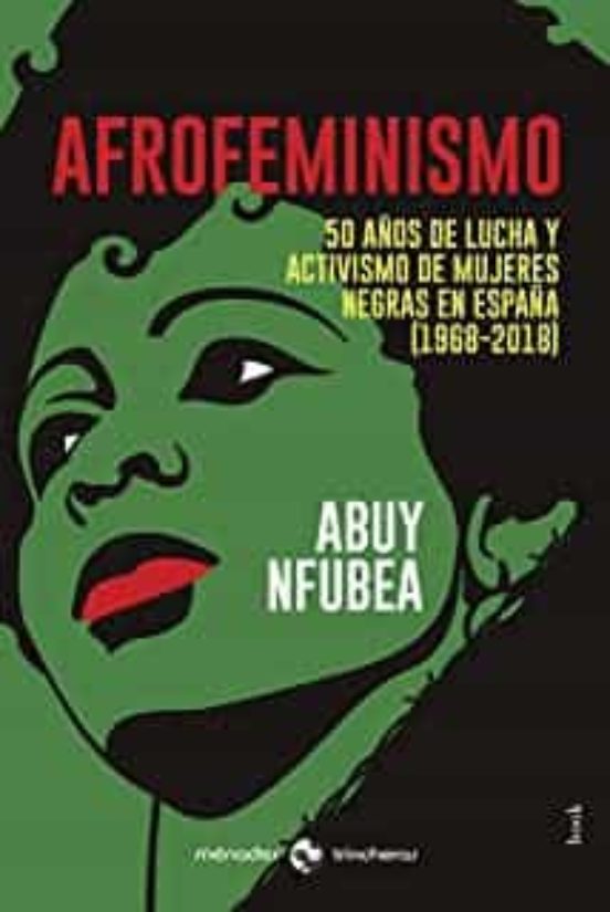 Afrofeminismo: 50 Años De Lucha Y Activismo De Mujeres Negras En Españ