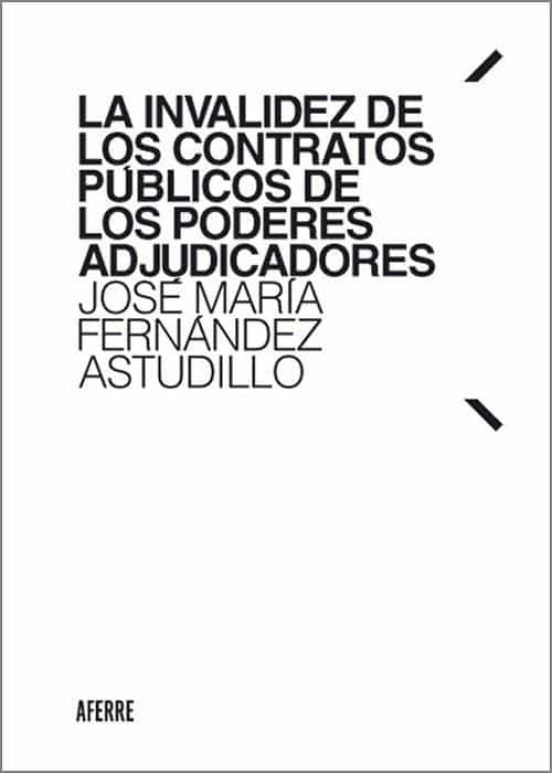 Invalidez De Los Contratos Públicos De Los Poderes Adjudicadores