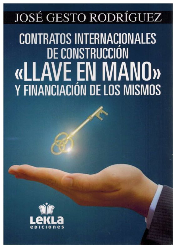 Contratos Internacionales De Construcción "llave En Mano" Y Financiación De Los Mismos