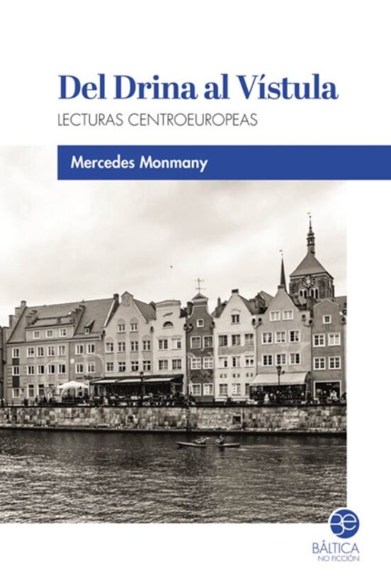 Del Drina Al Vistula: Lecturas Centroeuropeas
