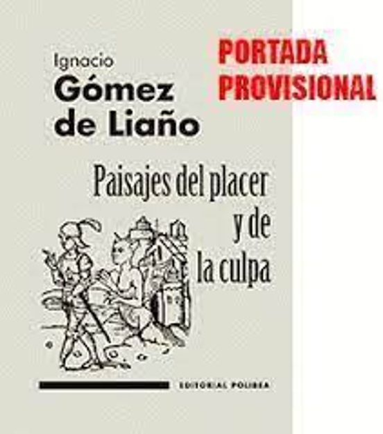 Paisajes Del Placer Y De La Culpa