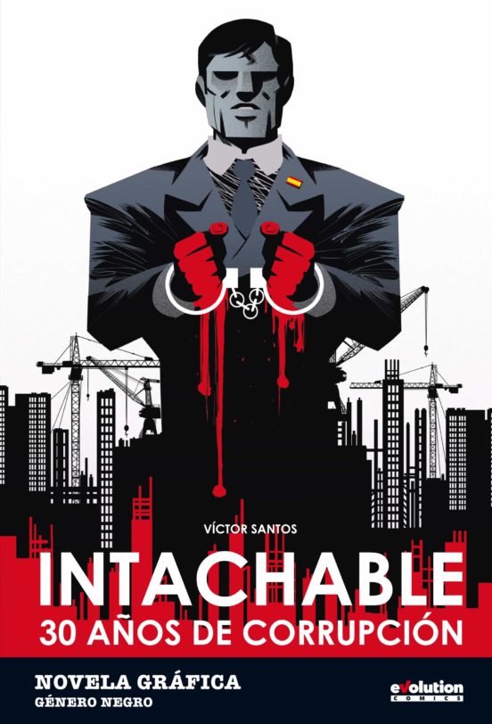 Intachable. 30 Años De Corrupción