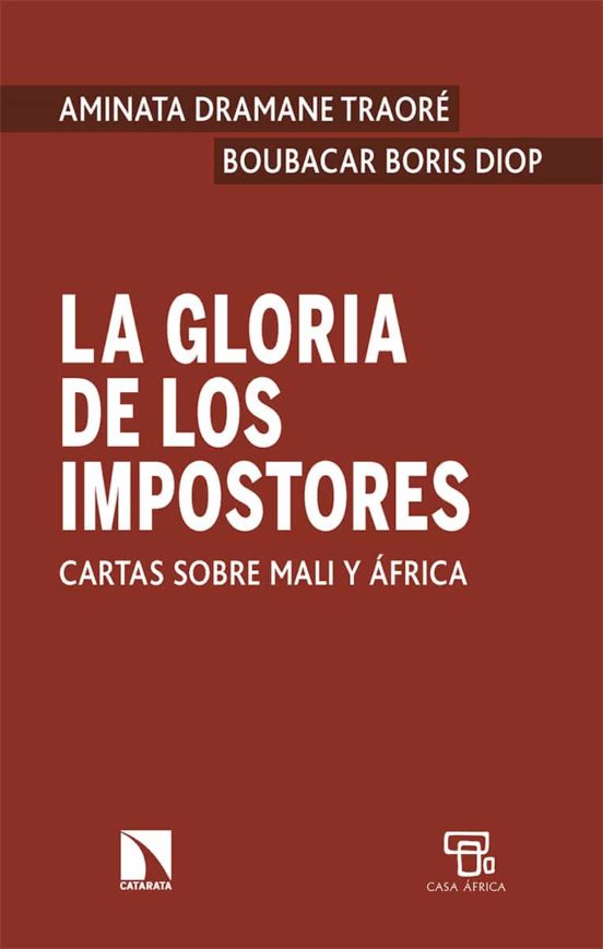La Gloria De Los Impostores: Cartas Sobre Mali Y Africa