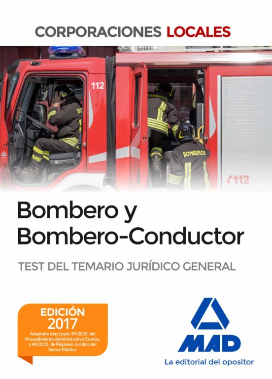 Bombero Y Bombero-Conductor. Test Del Temario Jurídico General