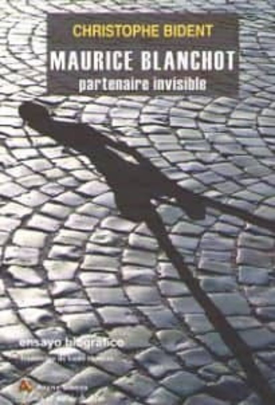 Maurice Blanchot. Partenaire Invisible