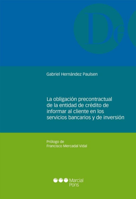 La Obligación Precontractual De La Entidad De Crédito De Informar Al Cliente En Los Servicios Bancarios Y De Inversión