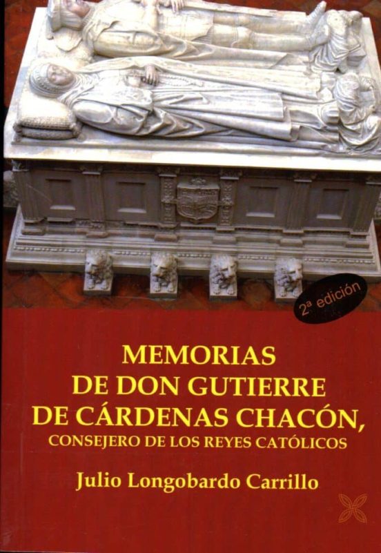 Memorias De Don Gutierre De Cardenas Chacon Consejero De Los Rey Es Ca
