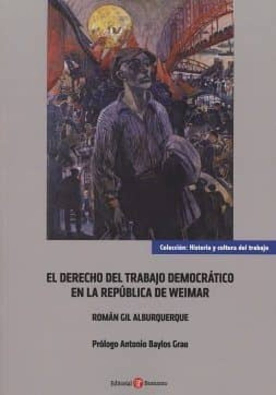 El Derecho Del Trabajo Democrático En La República De Weimar