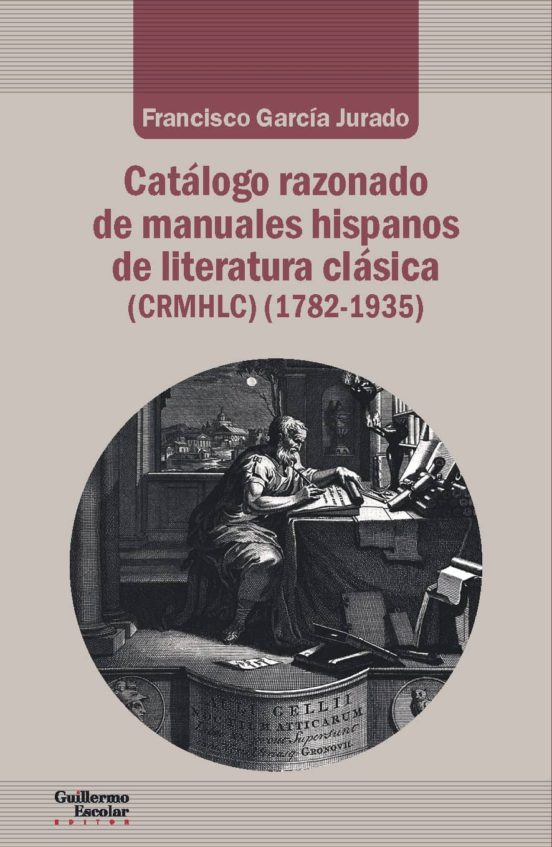 Catálogo Razonado De Manuales Hispanos De Literatura Clásica