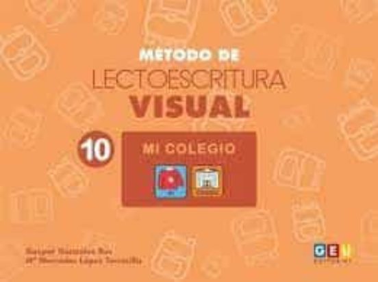 Método De Lectoescritura Visual 10. Mi Colegio