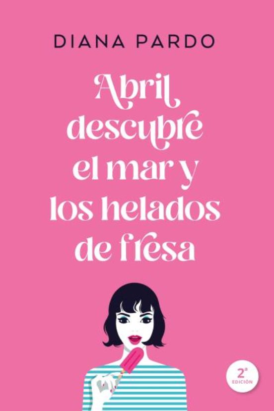Abril Descubre El Mar Y Los Helados De Fresa