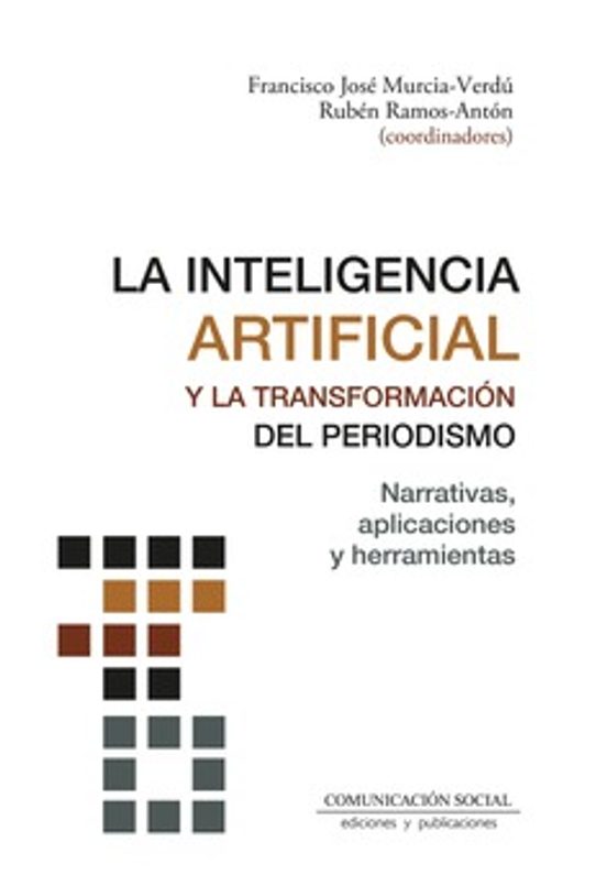 La Inteligencia Artificial Y La Transformación Del Periodismo