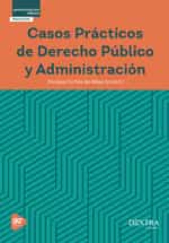 Casos Prácticos De Derecho Público Y Administración