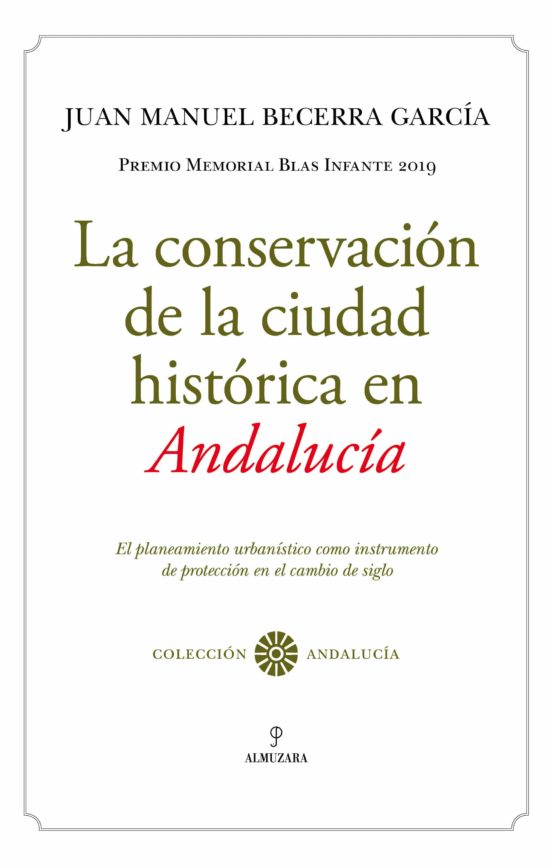 La Conservación De La Ciudad Histórica En Andalucía