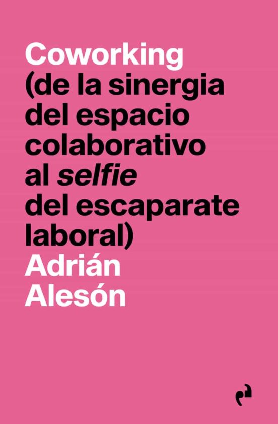 Coworking De La Sinergia Del Espacio Colaborativo Al Selfie Del Escapa