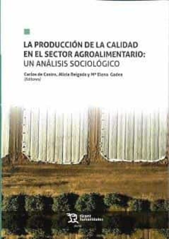 La Producción De La Calidad En El Sector Agroalimentario: Un Análisis Sociológico