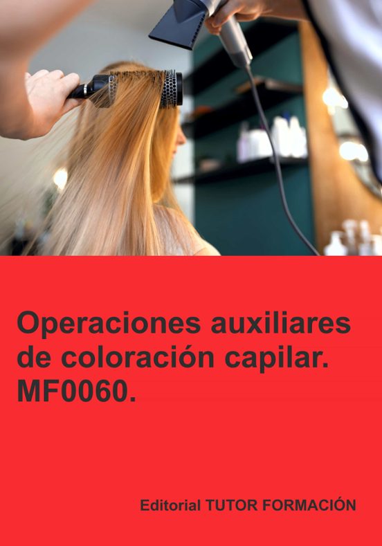 Mf0060. Operaciones Auxiliares De Coloracion Capilar