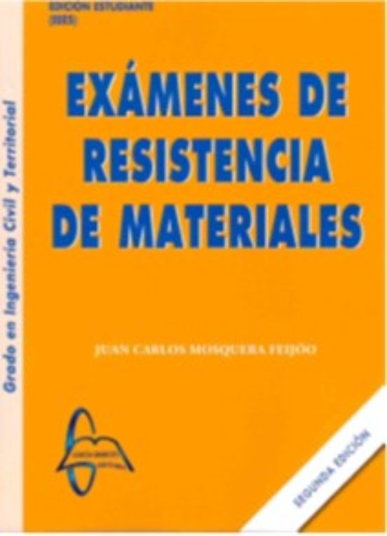 Examenes De Resistencia De Materiales Grado En Ingenieria Civil Y Terr