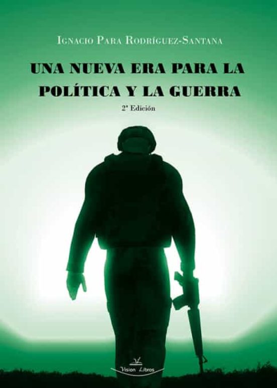Una Nueva Era Para La Politica Y La Guerra