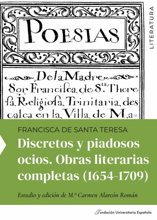 Discretos Y Piadosos Ocios. Obras Literarias Completas De Sor Francisc