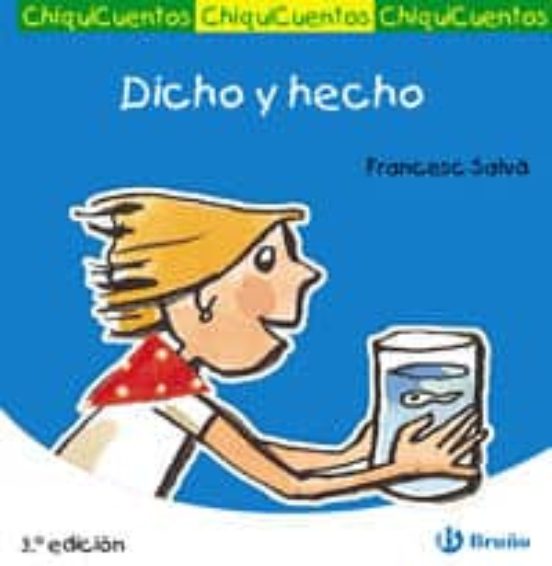 Chiquicuentos 16 : Dicho Y Hecho