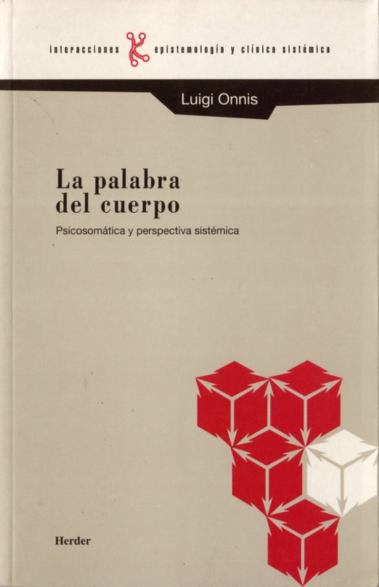 La Palabra Del Cuerpo: Psicosomatica Y Perspectiva Sistemica