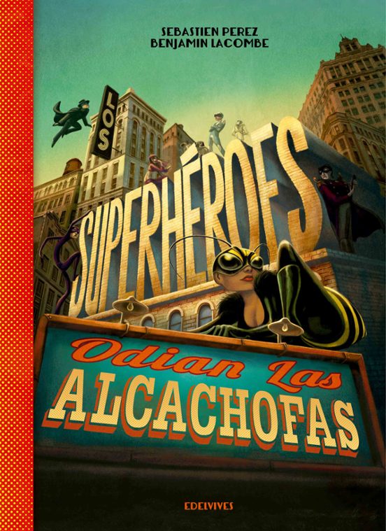 Los Superhéroes Odian Las Alcachofas