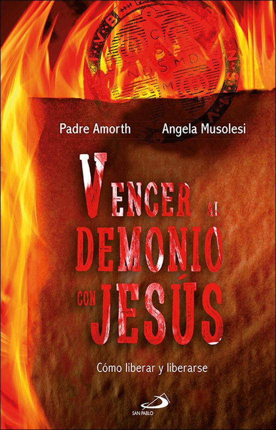Vencer Al Demonio Con Jesus: Como Liberar Y Liberarse