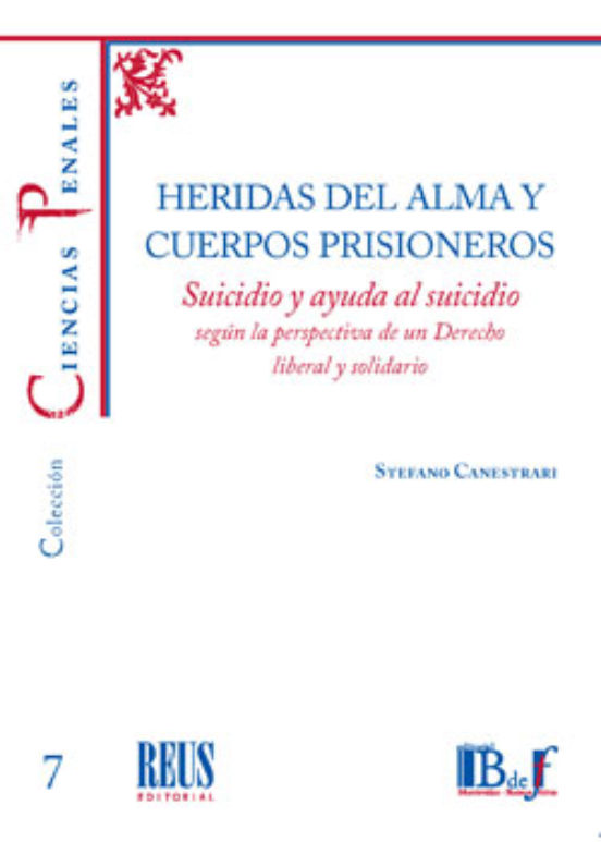 Heridas Del Alma Y Cuerpos Prisioneros.suicidio Y Ayuda Al Suicidio Se