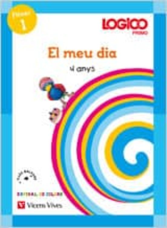 Logico. Espiral de Colors 4 Anys. El Meu Dia